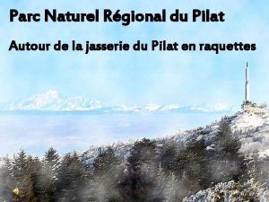 Parc Naturel Rgional du Pilat Autour de la