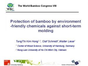 The World Bamboo Congress VIII Protection of bamboo