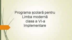 Programa colar pentru Limba modern clasa a VIa