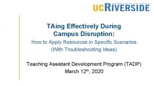 TAing Effectively During Campus Disruption How to Apply