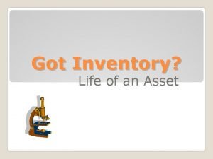 Got Inventory Life of an Asset Disposal Asset