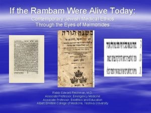 If the Rambam Were Alive Today Contemporary Jewish