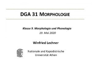 DGA 31 MORPHOLOGIE Klasse 9 Morphologie und Phonologie