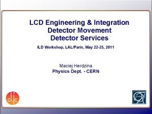 LCD Engineering Integration Detector Movement Detector Services ILD