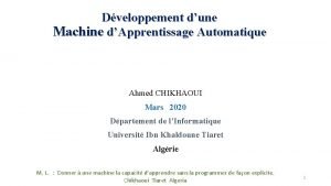 Dveloppement dune Machine dApprentissage Automatique Ahmed CHIKHAOUI Mars