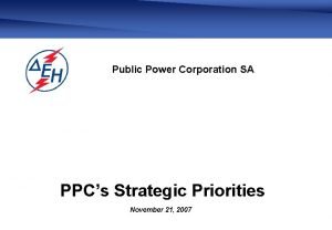 Public Power Corporation SA PPCs Strategic Priorities November
