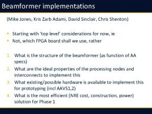 Beamformer implementations Mike Jones Kris Zarb Adami David