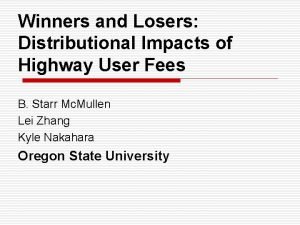 Winners and Losers Distributional Impacts of Highway User