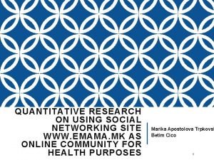 QUANTITATIVE RESEARCH ON USING SOCIAL NETWORKING SITE WWW
