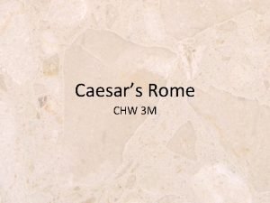 Caesars Rome CHW 3 M Caesar in Charge