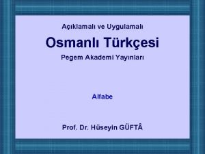 Aklamal ve Uygulamal Osmanl Trkesi Pegem Akademi Yaynlar