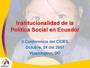 Institucionalidad de la Poltica Social en Ecuador II