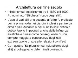 Architettura del fine secolo Historismus storicismo tra il