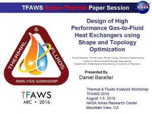 TFAWS Active Thermal Paper Session Design of High