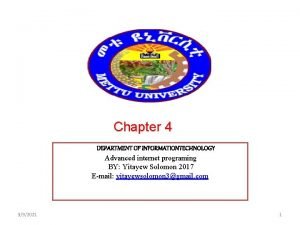 Chapter 4 DEPARTMENT OF INFORMATIONTECHNOLOGY Advanced internet programing