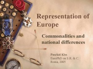 Representation of Europe Commonalities and national differences Paszkl