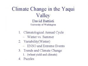 Climate Change in the Yaqui Valley David Battisti