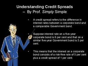 Understanding Credit Spreads By Prof Simply Simple A