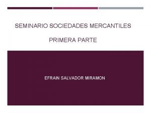Estructura de las sociedades mercantiles Estructura de las sociedades mercantiles