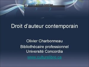 Droit dauteur contemporain Olivier Charbonneau Bibliothcaire professionnel Universit