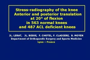 Stressradiography of the knee Anterior and posterior translation