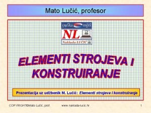 Elementi strojeva i konstruiranje Elementi strojeva i konstruiranje