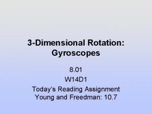 3 Dimensional Rotation Gyroscopes 8 01 W 14