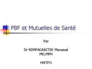 PBF et Mutuelles de Sant Par Dr NIMPAGARITSE