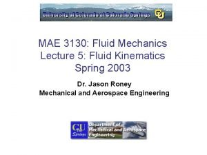 MAE 3130 Fluid Mechanics Lecture 5 Fluid Kinematics