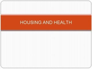 Criteria of healthful housing