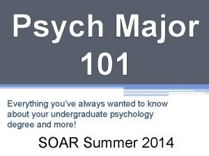 Psych Major 101 Everything youve always wanted to