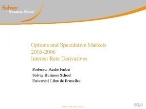 Options and Speculative Markets 2005 2006 Interest Rate