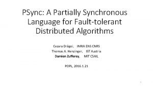 PSync A Partially Synchronous Language for Faulttolerant Distributed