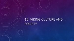 16 VIKING CULTURE AND SOCIETY THE VIKING RAID