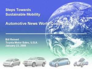 Steps Towards Sustainable Mobility Automotive News World Congress