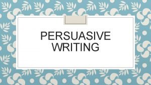 What is the main purpose of the persuasive paragraph mcq