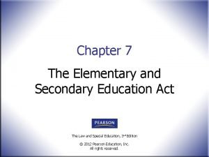 Chapter 7 The Elementary and Secondary Education Act