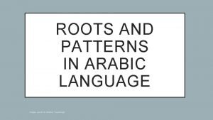 Arabic roots and patterns
