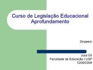 Curso de Legislao Educacional Aprofundamento Sinpeem Juca Gil