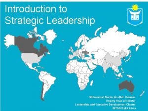 Introduction to Strategic Leadership 1 Muhammad Nazim bin