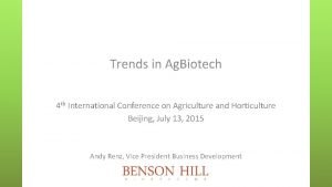 Trends in Ag Biotech 4 th International Conference