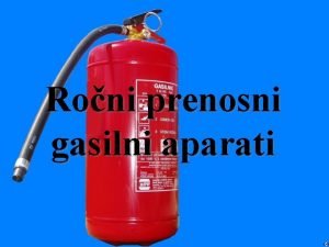 Roni prenosni gasilni aparati Varstvo pred poarom je