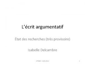 Lcrit argumentatif tat des recherches trs provisoire Isabelle