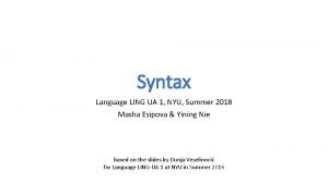 Syntax Language LING UA 1 NYU Summer 2018