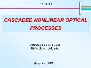 PART I I I CASCADED NONLINEAR OPTICAL PROCESSES