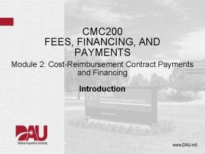 CMC 200 FEES FINANCING AND PAYMENTS Module 2