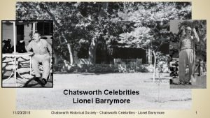 Chatsworth Celebrities Lionel Barrymore 11202018 Chatsworth Historical Society
