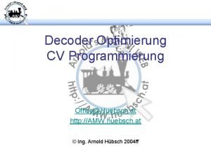 Decoder Optimierung CV Programmierung OfficeHuebsch at http AMW