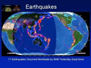 Earthquakes 11 Earthquakes Occurred Worldwide by 9 AM