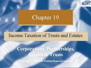 Chapter 19 Income Taxation of Trusts and Estates